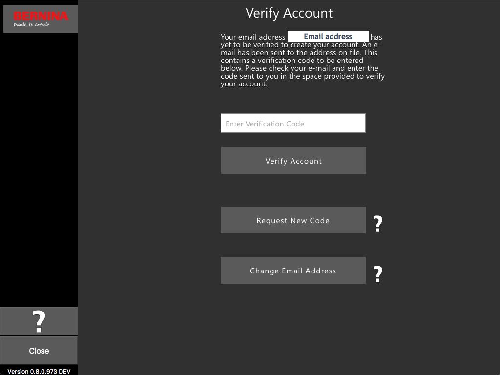 Verify Account We need to make sure that the email address you entered is correct and yours for we will send you an email (see next picture) with a verification code.