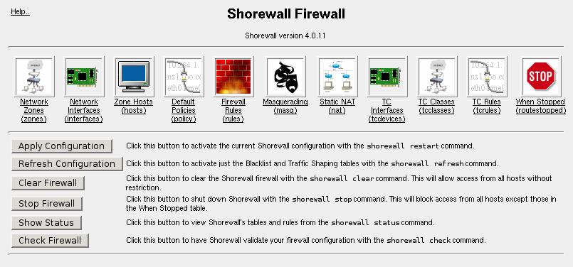 14. Configuring The Firewall Figure 14.2. Shorewall Firewall Menu The Apply Configuration button must be used after making configuration changes.