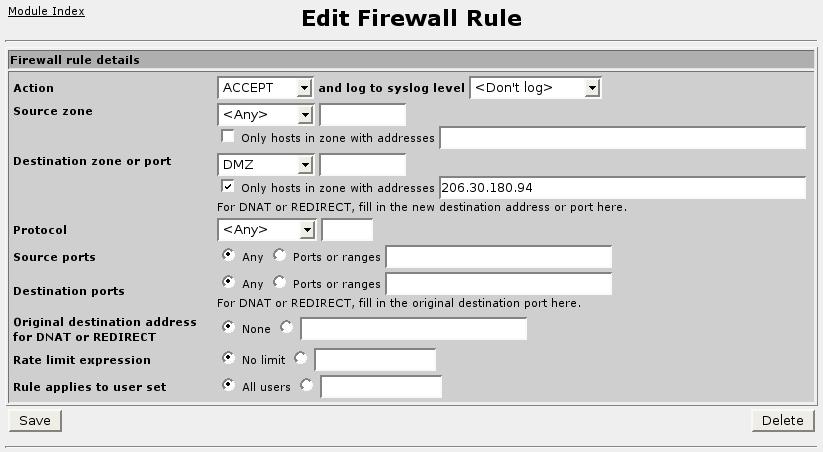 If checked, the entered IP address is used as a SNAT address. 14.6.6. Firewall Rules Figure 14.11. Firewall Rules This menu allows you to add, delete and configure firewall rules.
