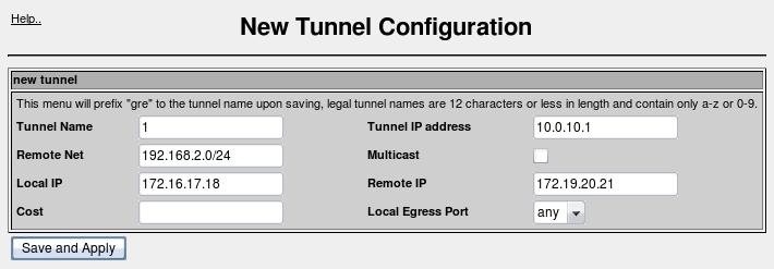 The Tunnel Name field will be presented if the tunnel is being created. The tunnel name is purely for informational purposes. A network interface device with this name will be created.