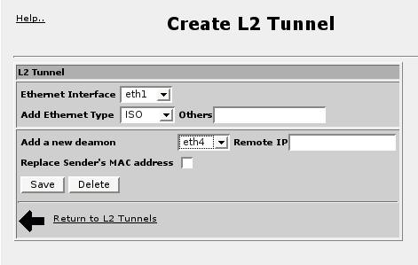 The Remote Daemon and Add a new Daemon fields specify the IP addresses of remote daemons. 26.2.4. Generic L2 Tunnels Menu Figure 26.5.
