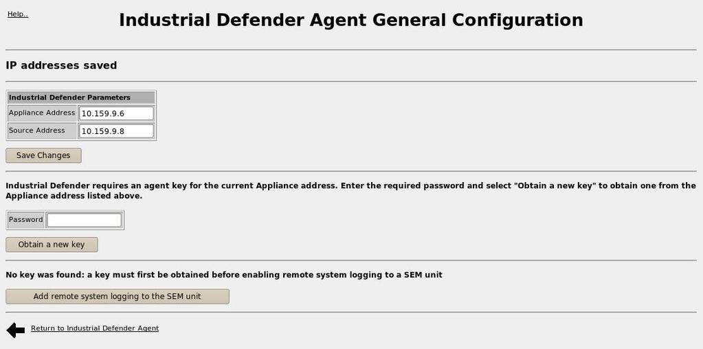 Industrial Defender Agent Configuration The Industrial Defender Agent depends, for proper functionality, on a key retrieved from an SEM unit.