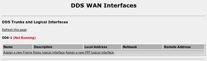 9. Configuring Frame Relay/PPP And DDS This menu allows you to display and configure DDS Trunks. The Current Routes menu will display the routes and status of the network interfaces. 9.2.1.