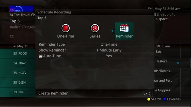 To set a reminder, press the GUIDE button and use the arrow buttons to find and highlight the upcoming program you wish to flag with a reminder. Press the Record button on the remote. 2.