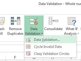 Click on the Data tab and within the Data Tools group click on the Data Validation button.