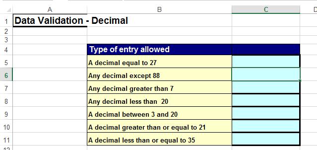 Excel 2013 Advanced Page 161 Click on the cell C11. Set a validation rule that allows you to enter any whole number less than or equal to 35. Test that the validation rule has been correctly applied.