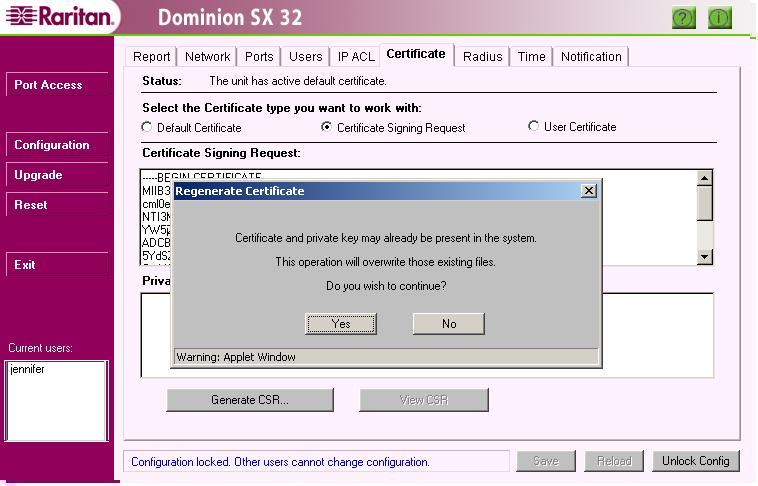 Certificate Signing Request (CSR) Figure 53 Activating Default Certificate Dominion SX will generate a CSR that can be used to obtain a user certificate to be installed in the unit, from a