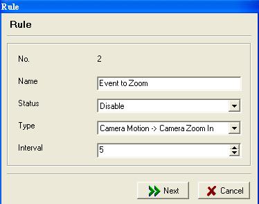 Rule No: Automatically assigned by CMS Name: Define rule name Status: Enable Event rule Type: Event includes Camera Motion and DI(Alarm) Triggered.