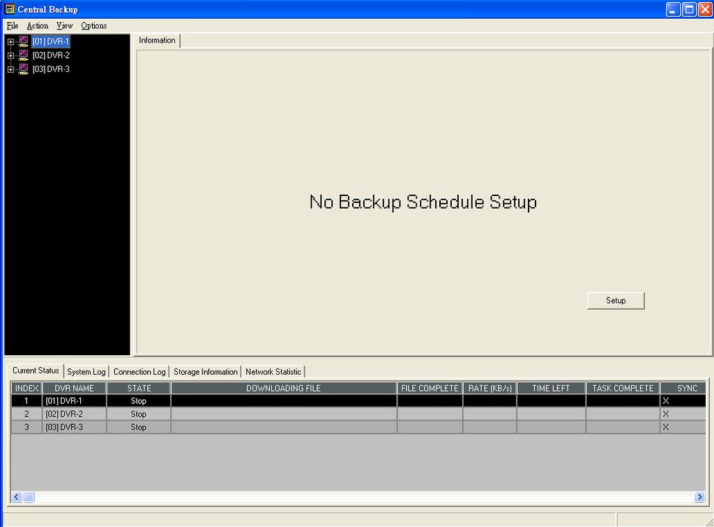 Task List DVR List Backup information DVR Backup status Click File>Backup Schedule Setup in task list to start to arrange the DVR backup