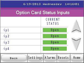 10: Using the Optional Display Three Phase/Single Phase Option Card Status Inputs screen Touch the Down arrow to display the following screen, which displays the status of the I/O card s relays.
