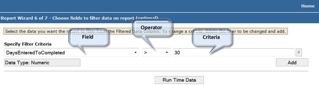 Step 6 Report Filters The Select Filter Criteria option allows you to restrict the data that displayed in the Report.