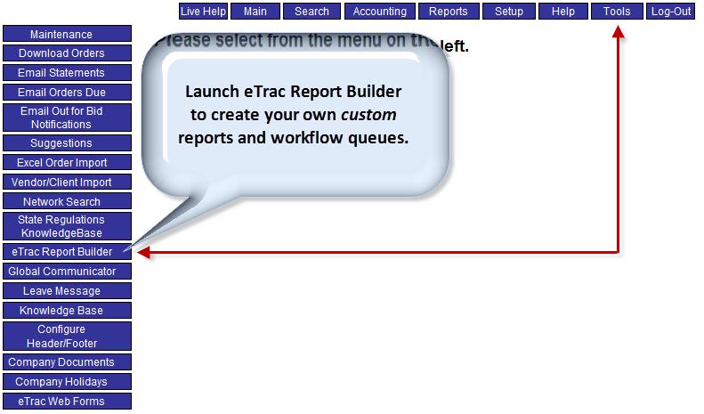 Launching etrac Report Builder The etrac Report