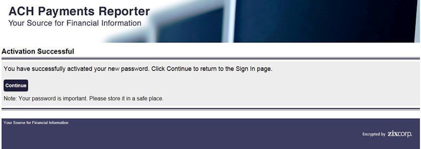 Activating an Account After selecting the activate link, the user will be returned to the portal and presented