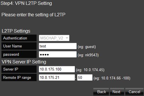 L2TP Settings User Name: Enter the user name used to connect to L2TP server Password: Enter the password used to connect to L2TP server VPN Server IP Setting Server IP: Enter an IP address which is