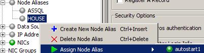Configuring and Assigning Node Aliases To Assign the House Node Alias 1. Select the HOUSE node alias and right click on it. 2.