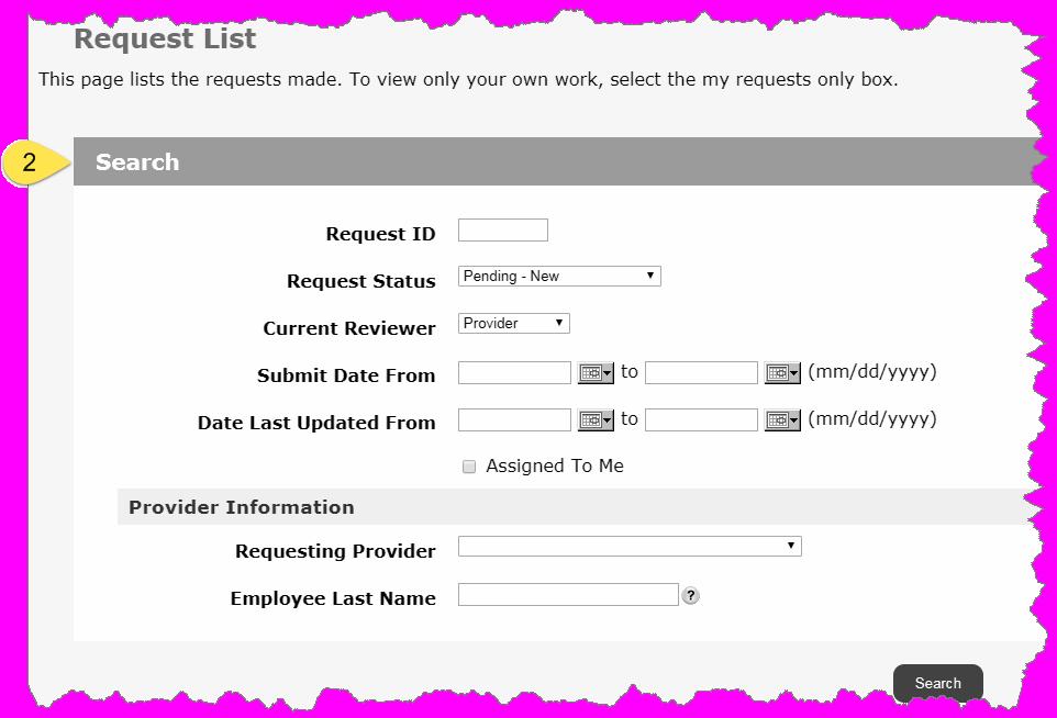 6.1.1 "Request List" page "Request List" page - Search section Step 2 If necessary search for a specific request by the available search fields Select the "Search" button or enter key on