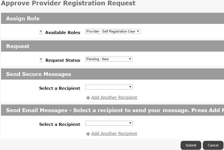"Approve Provider Registration Request" page Step 6 Select the most appropriate values from the drop-down options on the "Approve Provider Registration Request" page and select the "Submit" button.