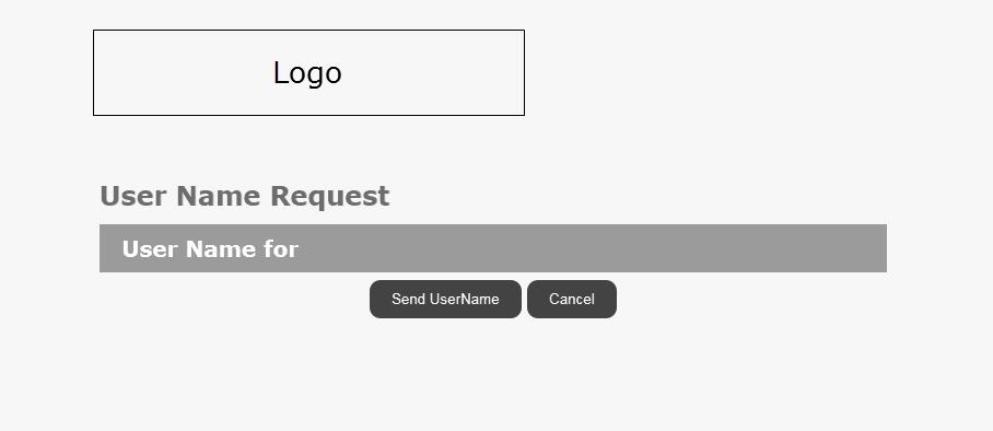 "User Name Request" page After selecting the "Next" button you will be navigated to the User Name Request page.