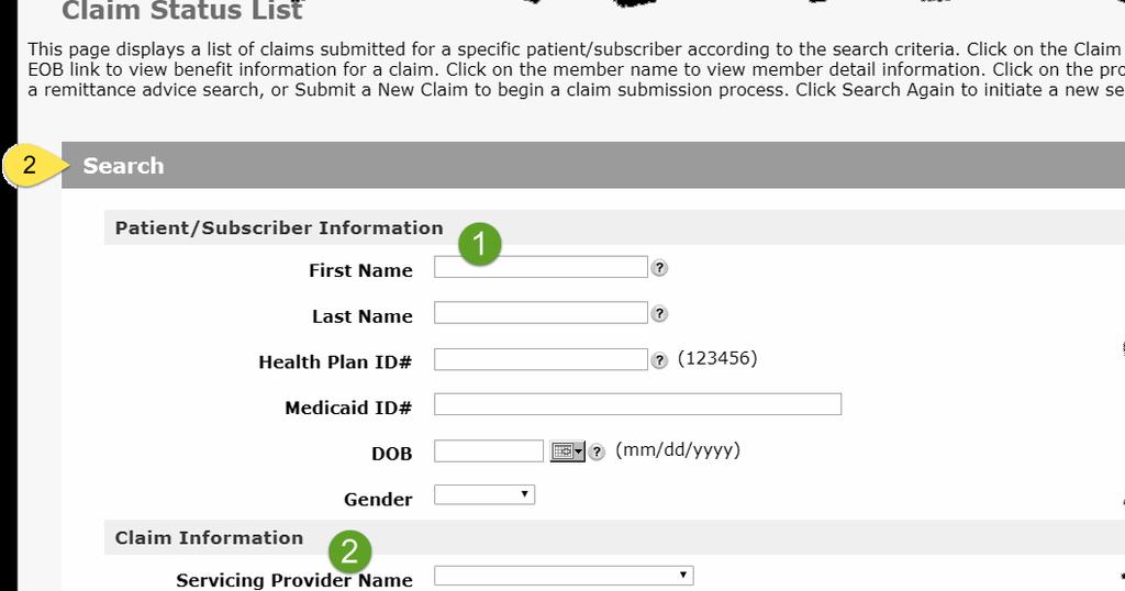 3.1.1 Claim Status List page Claims Status List page - Search section Step 2 Complete a search for claims by: Patient Information This page