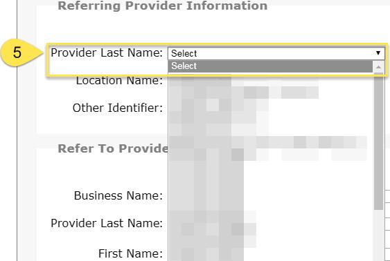 "Referral" Page - Referring Provider Information section Step 5 Select the appropriate