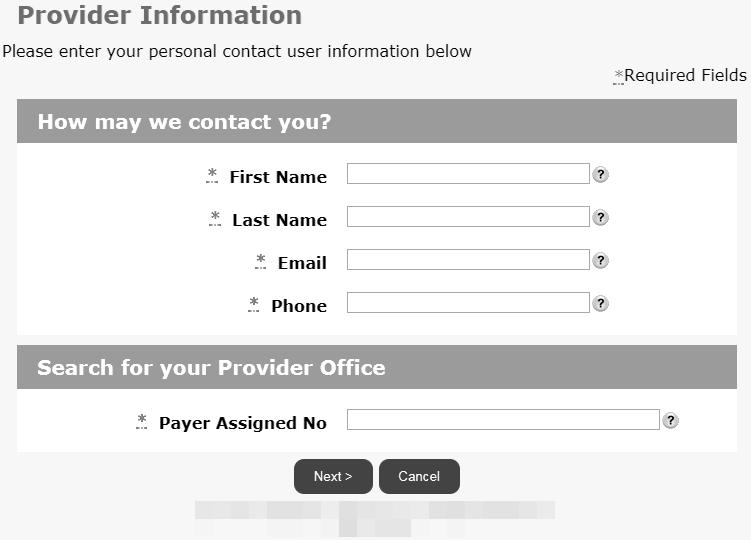 "Providers click here" button (Provider Self-Registration) "Provider Information" page The fields above will need to be completed with your information to locate your provider office record in the