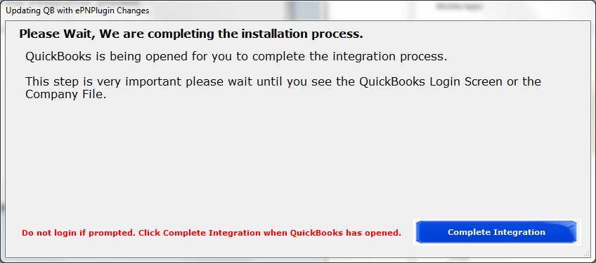 If you have the appropriate QuickBooks this may mean there is an issue with your QuickBooks installation. Please contact support before continuing 800-971-0997 M- F 7-7 Central Time.