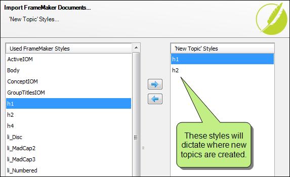 Slice Your Information Into Reasonable Chunks The New Topics Styles page in the Import FrameMaker Wizard is one of the most important places to stop and think when you are importing FrameMaker files