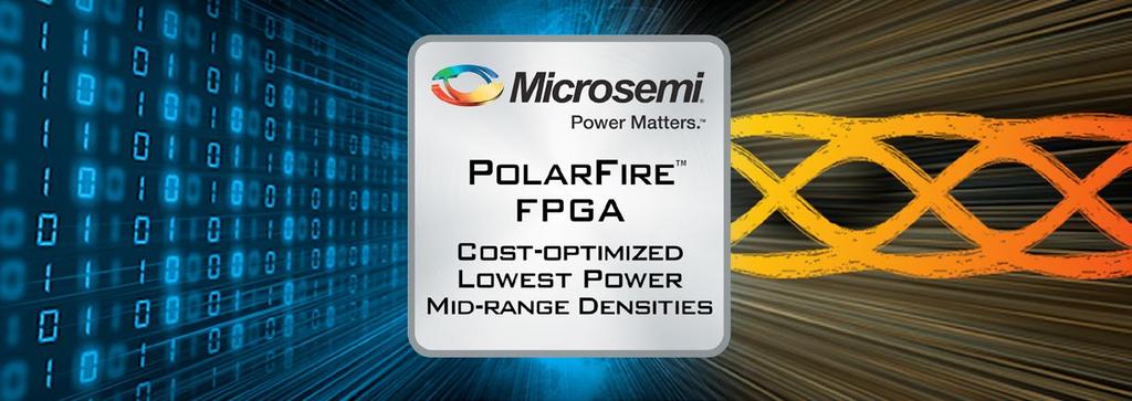 PolarFire FPGAs Up to 50% Lower Power