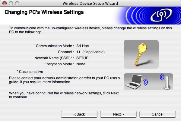 Wireless installation for Macintosh 12 To communicate with the un-configured wireless machine, change the wireless settings on your Macintosh to the machine s default settings which are shown on the