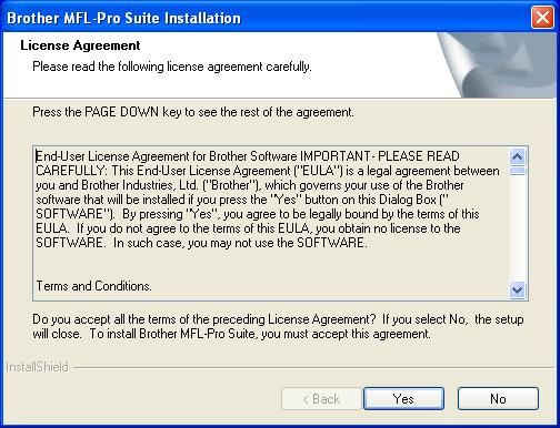 17 When the Brother MFL-Pro Suite Software License Agreement window appears, click Yes if you agree to the Software License Agreement.