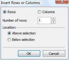 - Choose the Location for the new rows or columns. - Click OK. 3.