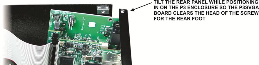Replace the rear panel assembly on the P3 as shown in Figure 9. Tilt the assembly so the P3SVGA board does not strike the screw head for the rear foot.