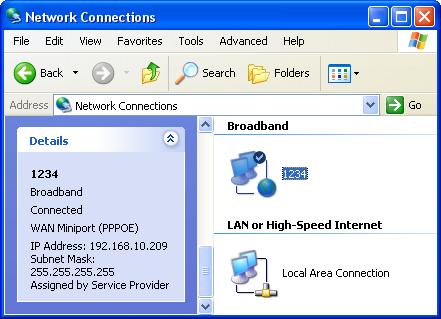 Internet/WAN access is the PPPoE client If you can see any Broadband Adapter in the Network Connections, your Internet/WAN access is PPPoE Client. 6.