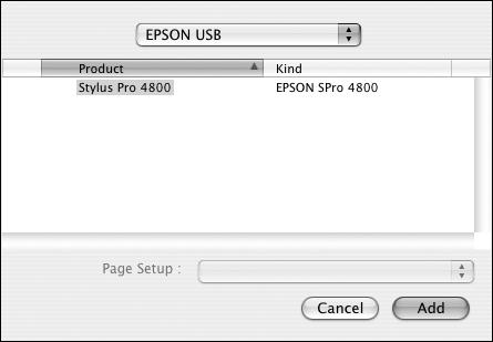Setting Up the Printer 29 4. Pull down the menu and select the connection you are using either EPSON USB, EPSON FireWire, or EPSON TCP/IP. The Stylus Pro 4800 appears on the screen.