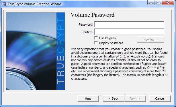 Specifying the Volume Password At this point, the user specifies the password that will be used later to open the TrueCrypt Volume.