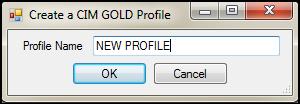 82 CIM GOLD Profile tab Use the fields on this tab to set up CIM GOLD profiles. Any CIM GOLD profiles that already exist on the system will be shown in the list view.