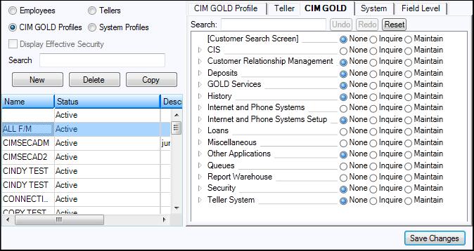 86 CIM GOLD tab Use the fields on the CIM GOLD tab of the Security > screen to set up CIM GOLD security for your employees.
