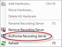 Authorize a recording server (on page 59) Add hardware (on page 74) Move hardware (on page 77) Delete all hardware (see "Delete all hardware on a recording server" on page 74) Remove a recording