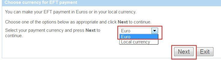You will be asked to select the currency you wish to pay in, either Euro or