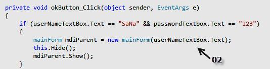 Passing login data between forms Step I: declare the variable in MDI Parent Step II: