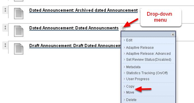 Moving or Copying Click on the drop-down menu next to the name of the Announcement or Assignment you