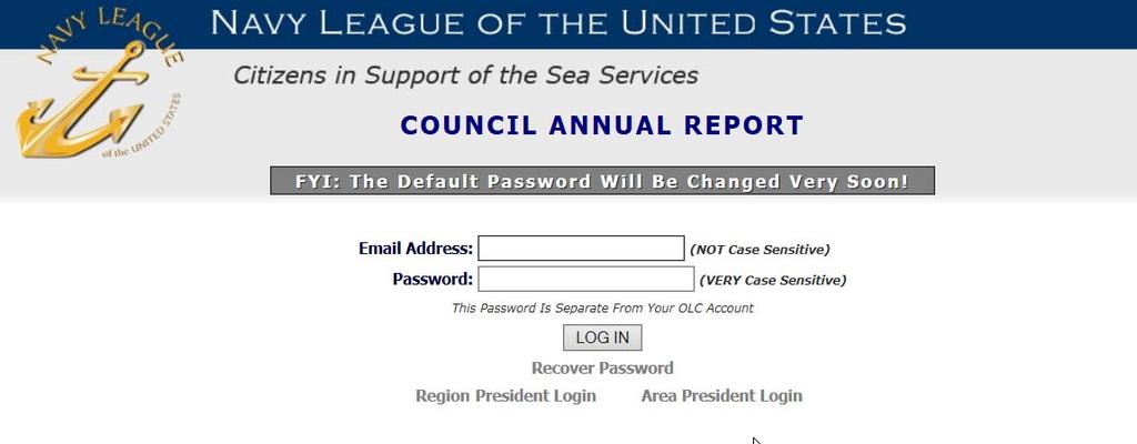 FOR REGION AND AREA PRESIDENTS ONLY Accessing the Automated Annual Report Website The report may be accessed through this website: www.mynavyleague.