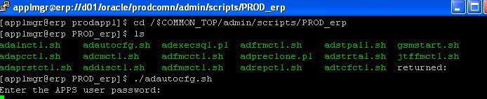 $ cd /$COMMON_TOP/admin/scripts/PROD_erp $ adautocfg.