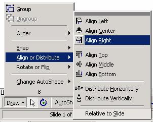 Click the Draw icon on the Drawing toolbar to display the Draw menu. Select Align or Distribute to display the alignment submenu. Choose the type of alignment you want.