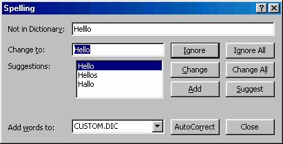 PAGE 74 - ECDL MODULE 6 (USING OFFICE 2000) - MANUAL In the example shown, PowerPoint has found the word hello incorrectly spelt. The incorrect word is displayed in the Not in dictionary box.