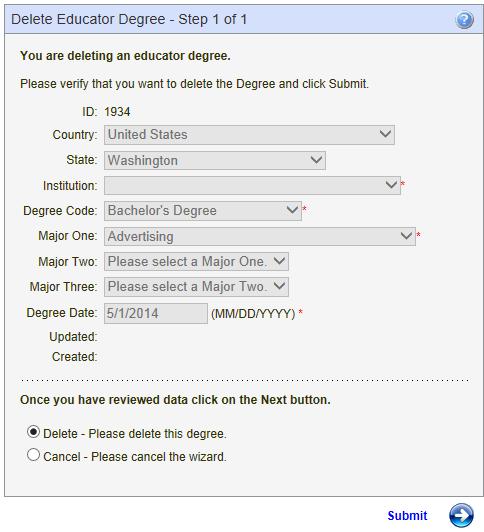 Delete Degree By clicking on the Delete link, the Delete Educator Degree wizard is launched. All fields are disabled. No changes can be made.