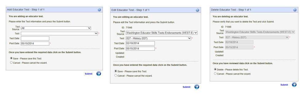 Add, Edit and Delete a Test Washington State Office of Superintendent of Public Instruction Throughout the system, the Add, Edit and Delete wizards are designed in the same manner.