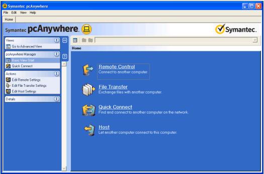 26 Navigating in Symantec pcanywhere Starting a connection in Basic View When you start Symantec pcanywhere for the first time after installation, it opens in Basic View mode.