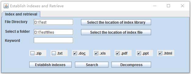 Figure 2. The interface of Index and retrieval. Click on "Select the location of index library" and "Select the location of index file", for all documents of the types of ".doc", ".xls", ".pdf", ".