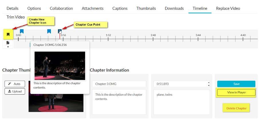 After yu create a chapter, yu can: Add r mdify the Chapter Title. Select a thumbnail. Yu can uplad a thumbnail image fr the chapter, r autmatically create ne frm the vide.